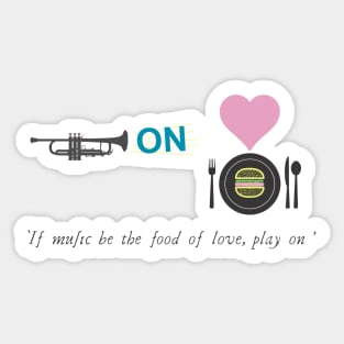 Literal Shakespeare#6 Twelfth Night If Music Be the Food of Love Sticker